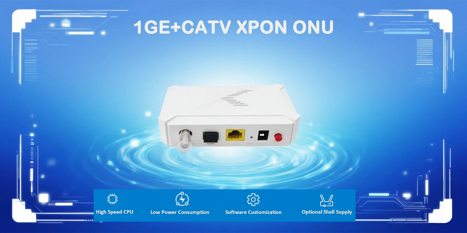 1GE+CATV XPON ONU 1GE+CATV XPON ONU